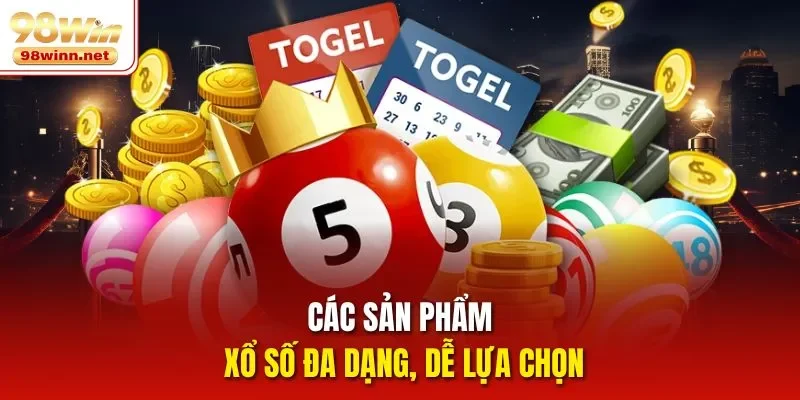 Các sản phẩm xổ số đa dạng, dễ lựa chọn