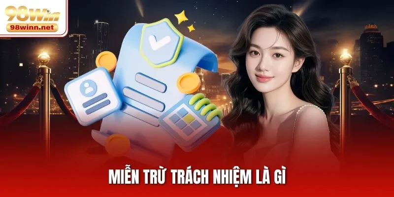 Miễn trừ trách nhiệm là gì