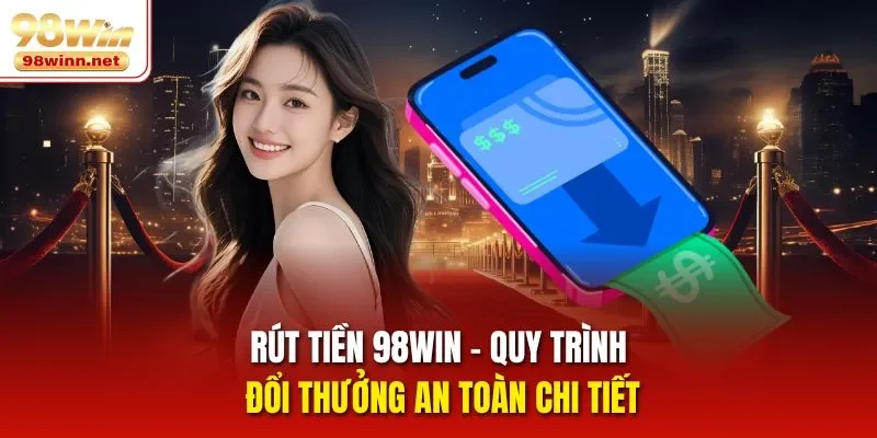 rút tiền 98WIN